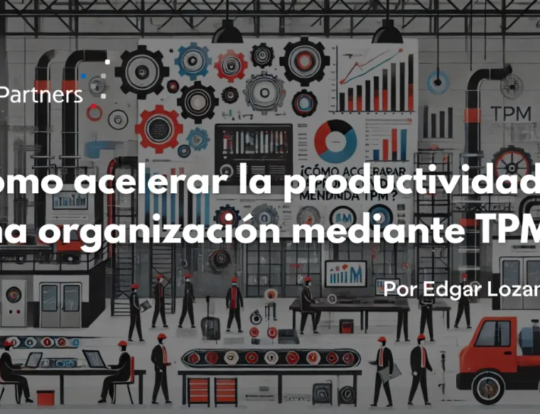 ¿Cómo acelerar la productividad en una organización mediante TPM?